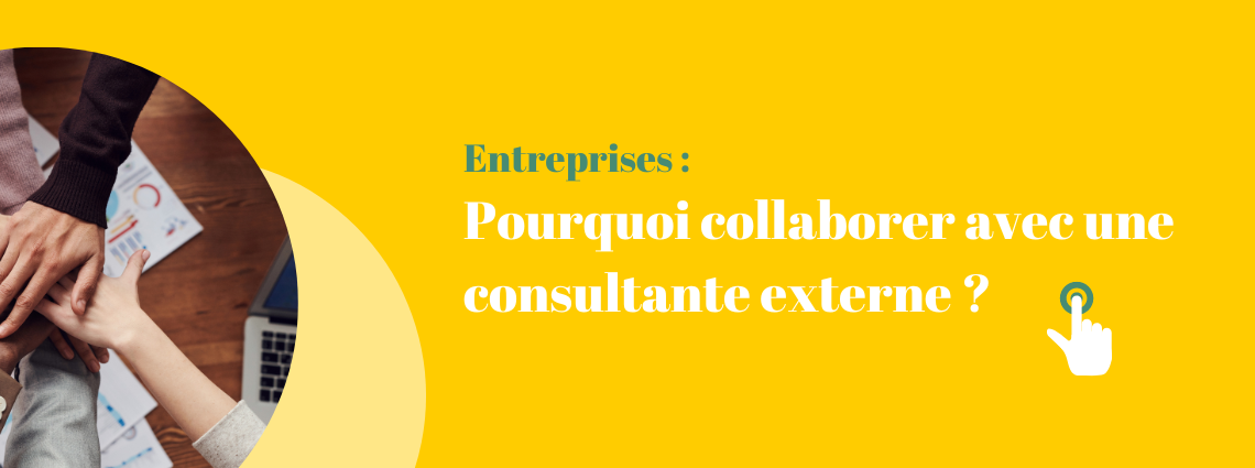 Collaborer avec un.e consultant.e externe : quel intérêt pour une entreprise ?